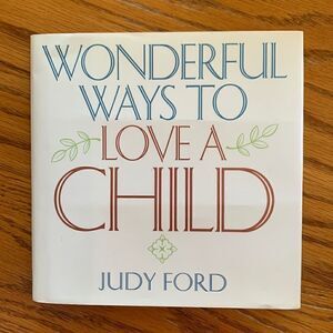 Book Ways to Love a Child Judy Ford Hardcover